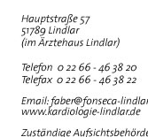 <Gemeinschaftspraxis  Dr. med. Fernando da Silva Fonseca Dr. med. Goetz Faber Fachaerzte fuer Innere Medizin und Kardiologie Hauptstrasse 57 51789 Lindlar >